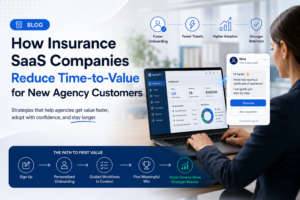 How do insurance SaaS companies reduce time-to-value for new agency customers when the product is complex and admin-heavy?